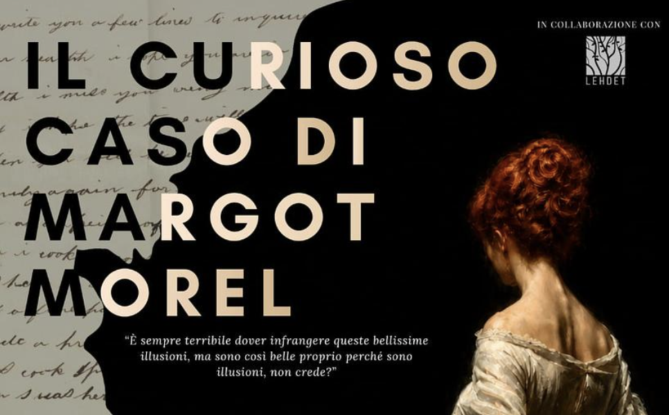 Il curioso caso di Margot Morel: intervista a Valentina Bandera ed Elisabetta Mancusi